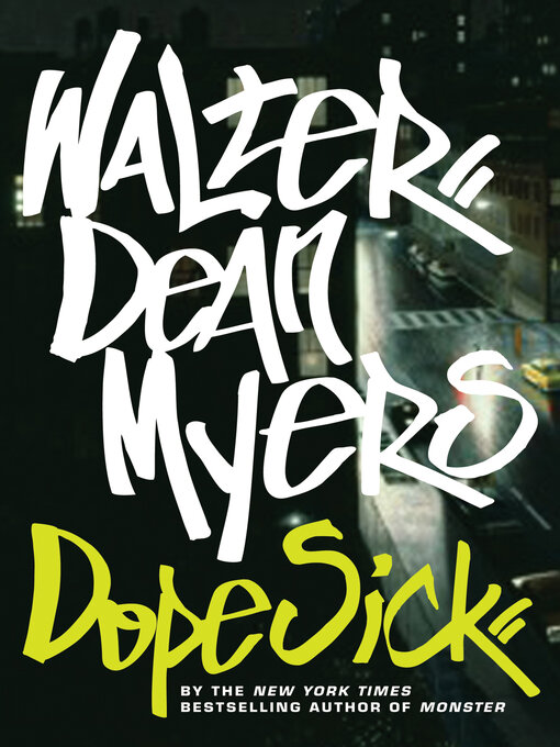 Title details for Dope Sick by Walter Dean Myers - Available